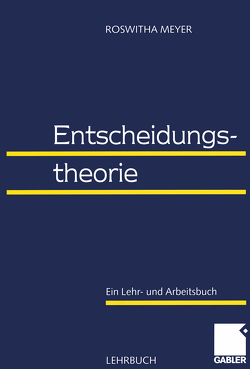 Entscheidungstheorie von Meyer,  Roswitha