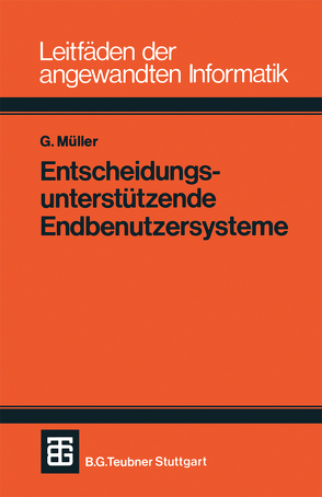 Entscheidungsunterstützende Endbenutzersysteme von Müller,  Günter