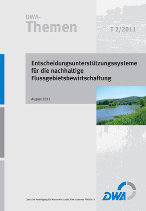 Entscheidungsunterstützungssysteme für die nachhaltige Flussgebietsbewirtschaftung