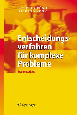 Entscheidungsverfahren für komplexe Probleme von Gaggl,  Richard, Grünig,  Rudolf