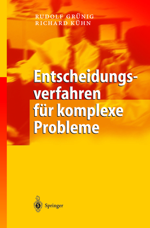 Entscheidungsverfahren für komplexe Probleme von Gaggl,  Richard, Grünig,  Rudolf