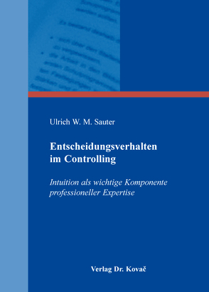 Entscheidungsverhalten im Controlling von Sauter,  Ulrich W. M.