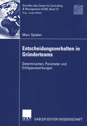 Entscheidungsverhalten in Gründerteams von Spieker,  Marc