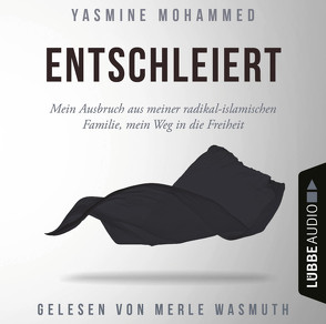 Entschleiert von Breitenbach,  Magdalena, Mohammed,  Yasmine, Wasmuth,  Merle