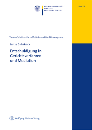 Entschuldigung in Gerichtsverfahren und Mediation von Duhnkrack,  Justus