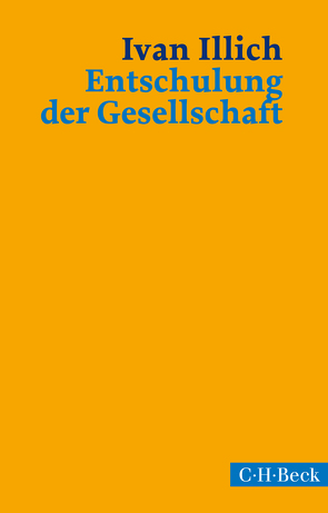 Entschulung der Gesellschaft von Illich,  Ivan, Lindemann,  Helmut, Lindquist,  Thomas