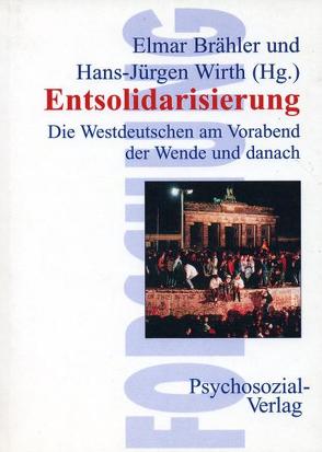 Entsolidarisierung von Brähler,  Elmar, Wirth,  Hans J