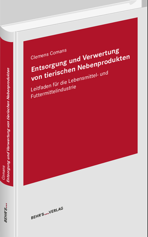 Entsorgung und Verwertung von tierischen Nebenprodukten von Comans,  Clemens