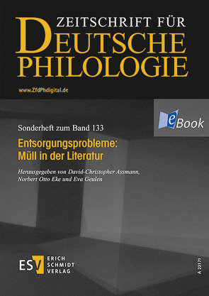 Entsorgungsprobleme: Müll in der Literatur von Assmann,  David-Christopher, Eke,  Norbert Otto, Frederick,  Samuel, Geulen,  Eva, Hessling,  Vincent, Klingenböck,  Ursula, Nitzke,  Solvejg, Roose,  Kerstin, Rosenbaum,  Lars, Stillmark,  Hans-Christian, Thums,  Barbara, Vecchiato,  Daniele, Wieland,  Magnus, Wilke,  Sabine, Wirth,  Uwe, Woitkowski,  Felix, Zeman,  Mirna