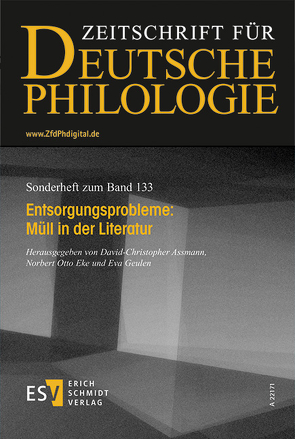 Entsorgungsprobleme: Müll in der Literatur von Assmann,  David-Christopher, Eke,  Norbert Otto, Frederick,  Samuel, Geulen,  Eva, Hessling,  Vincent, Klingenböck,  Ursula, Nitzke,  Solvejg, Roose,  Kerstin, Rosenbaum,  Lars, Stillmark,  Hans-Christian, Thums,  Barbara, Vecchiato,  Daniele, Wieland,  Magnus, Wilke,  Sabine, Wirth,  Uwe, Woitkowski,  Felix, Zeman,  Mirna