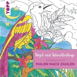 Entspannen mit Malen nach Zahlen – Vögel und Schmetterlinge von Schwab,  Ursula