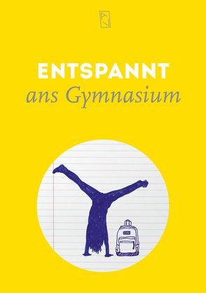 Entspannt ans Gymnasium von Sutter,  Katrin