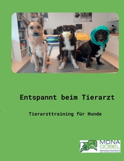 Entspannt beim Tierarzt von Göbel,  Mona