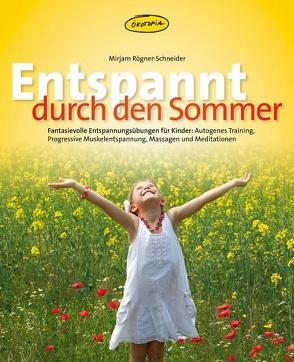 Entspannt durch den Sommer von Robitzky,  Marc, Rögner-Schneider,  Mirjam