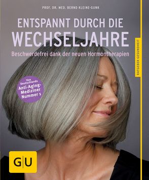 Entspannt durch die Wechseljahre von Kleine-Gunk,  Bernd