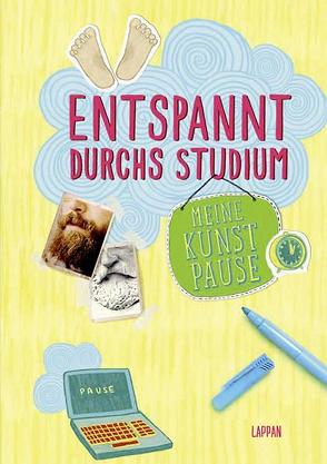 Entspannt durchs Studium von Hahn,  Christiane, Haubner,  Antje