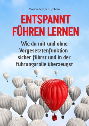 Entspannt führen lernen von Lemper-Pychlau,  Marion