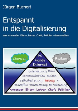 Entspannt in die Digitalisierung von Buchert,  Jürgen