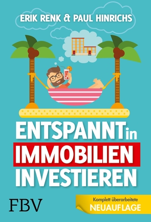 Entspannt in Immobilien investieren von Hinrichs,  Paul, Renk,  Erik