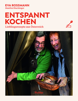 Entspannt kochen von Apolt,  Thomas, Buchinger,  Manfred, Rossmann,  Eva