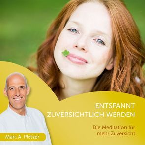 Entspannt zuversichtlich werden (MP3-Download) von Pletzer,  Marc A.