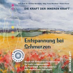 Entspannung bei Schmerzen von Bernatzky,  Günther, Kovar,  Robert, Wendtner,  Franz