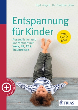 Entspannung für Kinder von Ohm,  Dietmar