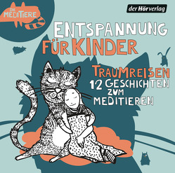 Entspannung für Kinder. Traumreisen – Geschichten zum Meditieren von Fritsche,  Jürgen