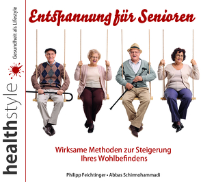 Entspannung für Senioren von Feichtinger,  Philipp, Schirmohammadi,  Abbas