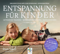 ENTSPANNUNG FÜR KINDER – Autogenes Training – Muskelentspannung – Imaginationen von Polakov,  Sonja