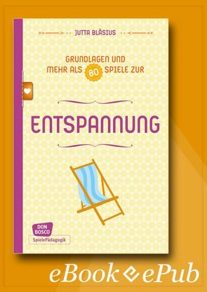 Entspannung – Grundlagen und mehr als 80 Spiele – eBook von Bläsius,  Jutta