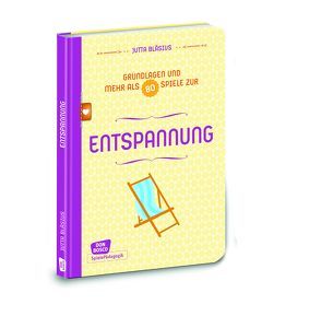 Entspannung – Grundlagen und mehr als 80 Spiele von Bläsius,  Jutta