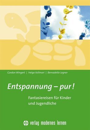 Entspannung – pur! von Legner,  Bernadette, Vollmari,  Helga, Wingert,  Gordon