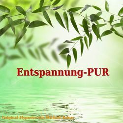 Entspannung-PUR von Bauer,  Michael