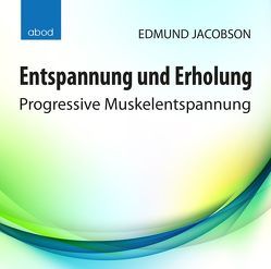 Entspannung und Erholung von Jacobson,  Edmund