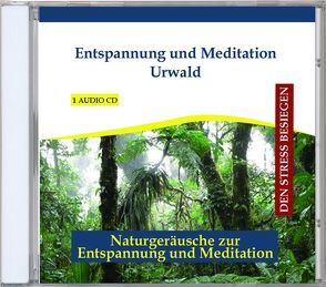 Entspannung und Meditation Urwald