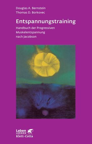 Entspannungs-Training von Bernstein,  Douglas A, Borkovec,  Thomas D, Ullmann,  Leonhard P