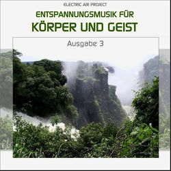 Entspannungsmusik für Körper und Geist 3 von Vietze,  Thomas