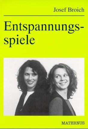 Entspannungsspiele von Broich,  Josef