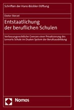 Entstaatlichung der beruflichen Schulen von Sterzel,  Dieter