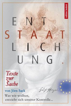 Entstaatlichung. Texte zur Sache von Sack,  Jörn