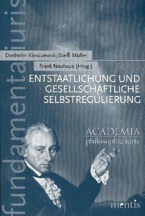 Entstaatlichung und gesellschaftliche Selbstregulierung von Klesczewski,  Diethelm, Müller,  Steffi, Neuhaus,  Frank