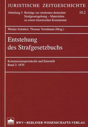 Entstehung des Strafgesetzbuchs von Schubert,  Werner, Vormbaum,  Thomas