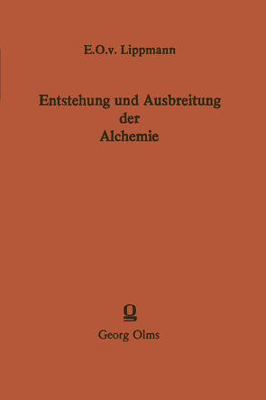 Entstehung und Ausbreitung der Alchemie von Lippmann,  Edmund O. von