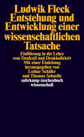 Entstehung und Entwicklung einer wissenschaftlichen Tatsache von Fleck,  Ludwik, Schaefer,  Lothar, Schnelle,  Thomas