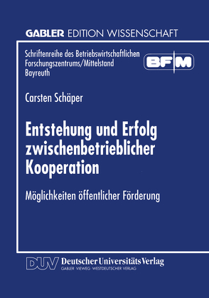 Entstehung und Erfolg zwischenbetrieblicher Kooperation von Schäper,  Carten