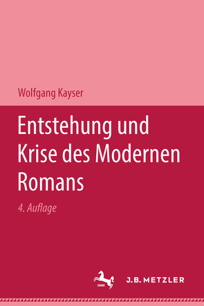 Entstehung und Krise des modernen Romans von Kayser,  Wolfgang