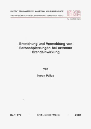 Entstehung und Vermeidung von Betonabplatzungen bei extremer Brandeinwirkung von Paliga,  Karen