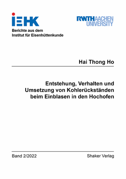 Entstehung, Verhalten und Umsetzung von Kohlerückständen beim Einblasen in den Hochofen von Ho,  Hai Thong