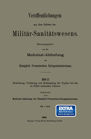 Entstehung, Verhütung und Bekämpfung des Typhus bei den im Felde stehenden Armeen